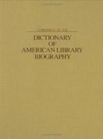 Supplement to the Dictionary of American Library Biography: 0872875865 Book Cover