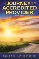 A Journey of an Accredited Provider 1457570491 Book Cover