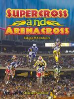 Supercross and Arenacross 0778739910 Book Cover