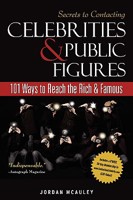 Secrets to Contacting Celebrities and Public Figures: 101 Ways to Reach the Rich and Famous B0025UME3O Book Cover