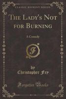 The Lady's Not For Burning B000GLUUXK Book Cover