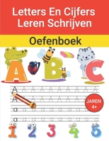 Letters En Cijfers Leren Schrijven Oefenboek: Werkboek Voor Vroeg Leren Met Lijn- En Vormtracering. (Dutch Edition) B0F4R51NBT Book Cover