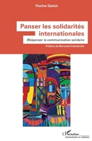Panser les solidarités internationales: (Re)penser la communication solidaire (Communication Et Civilisation) 2343254141 Book Cover