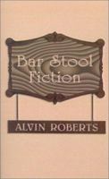 Bar Stool Fiction: 20th Century Life in Little Egypt 0759603871 Book Cover