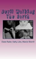 Devil Walking The Earth 1533158967 Book Cover