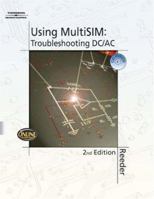 Using MultiSIM: Troubleshooting DC/AC 2E 1401852548 Book Cover