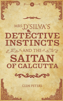 Mrs D' Silva's Detective Instincts and the Shaitan of Calcutta 1906998019 Book Cover