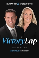 Victory Lap: Winning the Race to and Through Retirement 1642256366 Book Cover