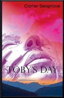 Toby's Day (Hive) B0DW7S34N8 Book Cover