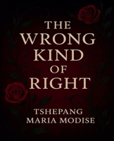 The Wrong Kind of Right B0G7XFTL9F Book Cover