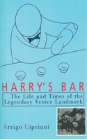 Harry's Bar: The Life & Times of the Legendary Venice Landmark 1559702591 Book Cover