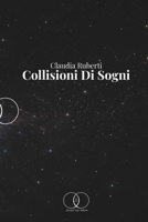 Collisioni di sogni (Italian Edition) B0GP6K8WTF Book Cover