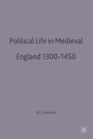 Political Life in Medieval England, 1300-1450 (British History in Perspective) 0333592441 Book Cover