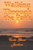 Walking Through the Park 1481849336 Book Cover