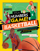 It's a Numbers Game! Basketball: From Amazing STATS to Incredible Scores, It Adds Up to Awesome 1426336896 Book Cover