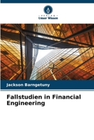 Fallstudien in Financial Engineering (German Edition) 620863668X Book Cover