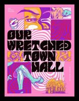 Our Wretched Town Hall 1940398827 Book Cover