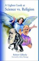 A Lighter Look at Science vs. Religion 1401029361 Book Cover