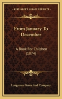 From January To December: A Book For Children 116465330X Book Cover