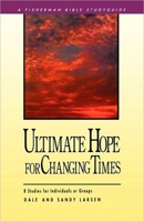 Ultimate hope for Changing Times (Bible Study Guides) 0877888426 Book Cover