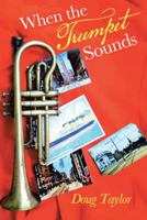 When the Trumpet Sounds 1491708700 Book Cover