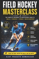 Field Hockey Masterclass B0H13LW526 Book Cover
