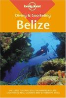 Lonely Planet Diving & Snorkeling Belize (Lonely Planet Diving and Snorkeling Belize) 1740590473 Book Cover