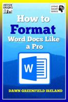 How to Format Word Docs Like A Pro 1940385571 Book Cover