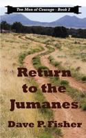 Return to the Jumanes (Ten Men of Courage Book 2) 1545360979 Book Cover