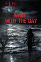 Wake With the Day 1976034817 Book Cover