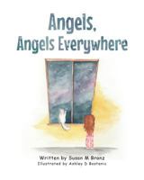 Angels, Angels Everywhere 1681978547 Book Cover