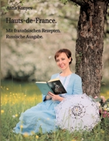 Hauts-de-France.: Mit französischen Rezepten. (German Edition) 3384357590 Book Cover