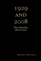 1929 and 2008: Two Crashes, One Cause 0557041090 Book Cover