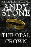 The Opal Crown - Book Five of the Seven Stones of Power 0987418882 Book Cover