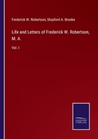 Life and Letters of Frederick W. Robertson, Volume 1 1357589808 Book Cover