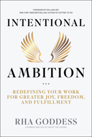 Intentional Ambition: Redefining Your Work for Greater Joy, Freedom, and Fulfillment 1394299680 Book Cover