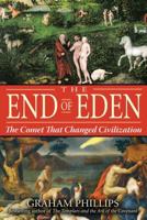 The End of Eden: The Comet That Changed Civilization 1591430690 Book Cover