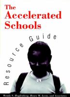 The Accelerated Schools Resource Guide (Jossey Bass Education Series) 1555425453 Book Cover