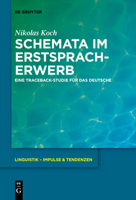 Schemata Im Erstspracherwerb: Eine Traceback-Studie F�r Das Deutsche 3110736527 Book Cover