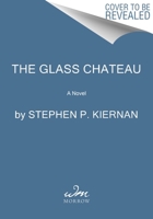 The Glass Château: A Novel 0063227304 Book Cover