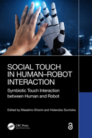 Social Touch in Human–Robot Interaction: Symbiotic touch interaction between human and robot 1032470267 Book Cover