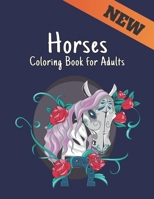 Coloring Book for Adults Horses: Stress Relieving Horses Coloring Book for Adult Gift for Horses Lovers 50 One Sided Horses Designs to Color Adult Coloring Book For Horse Lovers Men and Women B08HW34PFK Book Cover