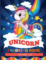 Unicorn Coloring Book: Fun Coloring Book Activity Kids and Toddlers 2-8 1801914915 Book Cover