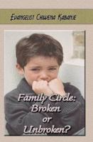 Family Circle: Broken or Unbroken 1603832637 Book Cover