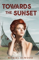 Towards the Sunset 1957868325 Book Cover