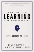 The Art of Learning and Self-Development: Your Competitive Edge 1937879836 Book Cover