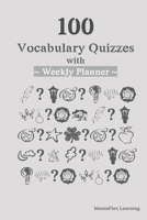 100 Vocabulary Quizzes with Weekly Planner B096RCQTJK Book Cover