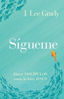 Sígueme: Hacer discípulos como lo hizo Jesús 9587372298 Book Cover