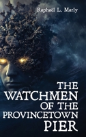 The Watchmen of the Provincetown Pier 196781354X Book Cover