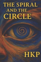 The Spiral and the Circle B0FSK391GP Book Cover